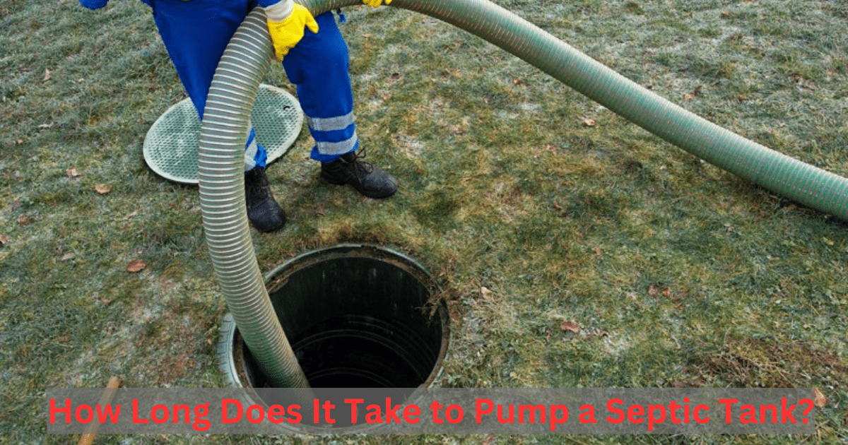 How Long Does It Take to Pump a Septic Tank?